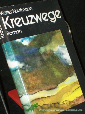 Product image of the product “Kreuzwege : Roman ; aus d. Engl. / Walter Kaufmann ”