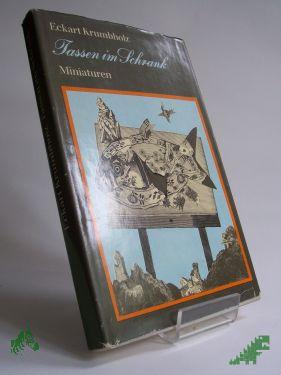 Product image of the product “Tassen im Schrank : Miniaturen / Eckart Krumbholz. Illustrationen von Horst Hussel ”