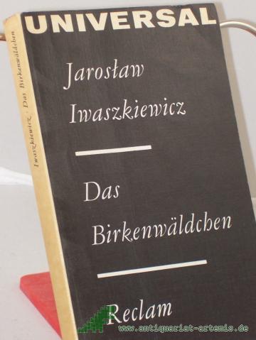 Product image of the product “Das Birkenwäldchen : Ezählungen / Jaroslaw Iwaszkiewicz. Ausw. von Hans-Christan Trepte ”