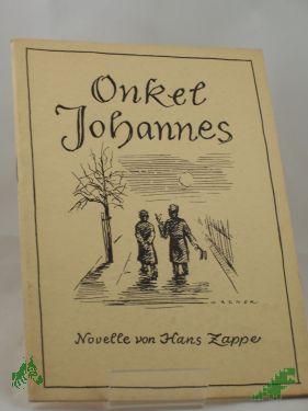 Artikelbild des Artikels “Onkel Johannes : Novelle / Hans Zappe “
