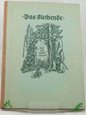Product image of the product “Das Bleibende : Kurzerzählungen aus unserem Alltag. / Hrsg.: Ernst Kessler ”