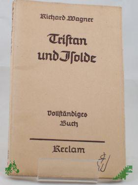 Product image of the product “Tristan und Isolde : Romant. Oper in 3 Aufzugen / Richard Wagner ”