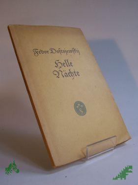 Product image of the product “Helle Nächte : Erzählung / Fedor Dostojewski. Übertr. von Arthur Luther ”