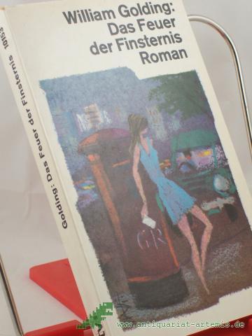 Product image of the product “Das Feuer der Finsternis : Roman / William Golding. Dt. von Ursula Leipe ”