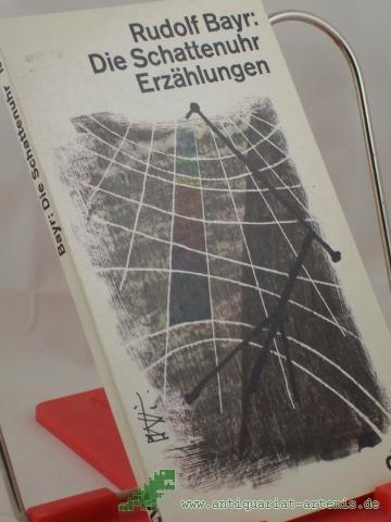 Product image of the product “Die Schattenuhr : Erzählungen / Rudolf Bayr ”