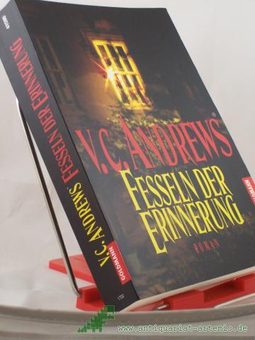 Product image of the product “Fesseln der Erinnerung : Roman / V. C. Andrews. Aus dem Amerikan. von Uschi Gnade ”