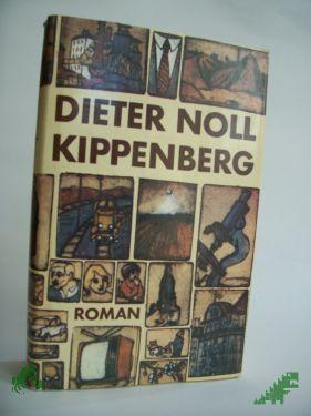 Product image of the product “Kippenberg : Roman / Dieter Noll ”