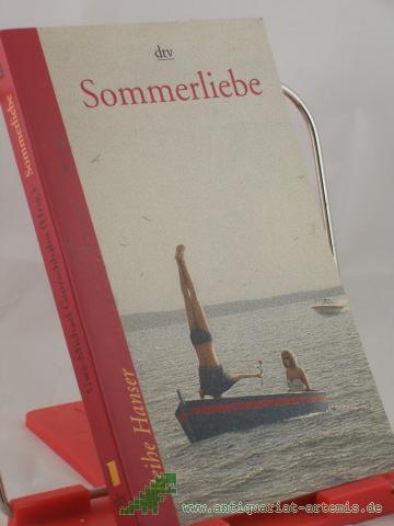 Product image of the product “Sommerliebe / hrsg. von Uwe-Michael Gutzschhahn ”