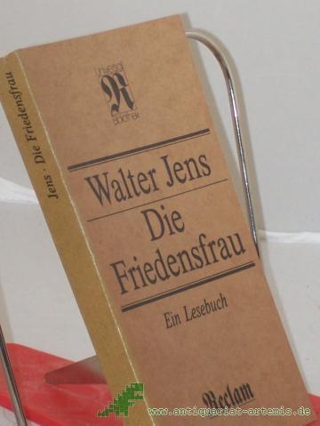 Artikelbild des Artikels “Die Friedensfrau : ein Lesebuch / Walter Jens. Hrsg. von Klaus Pankow “