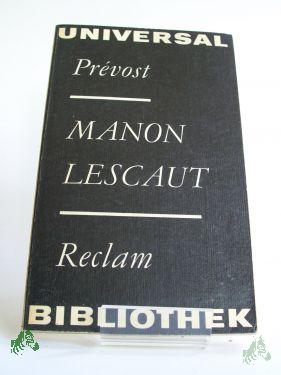 Product image of the product “Geschichte des Chevalier DesGrieux und der Manon Lescaut / Abbé Prévost. Aus d. Franz. übers. von Otto Randolf, bearb. von Christel Dobenecker. Nachw. von Rudolf Noack ”