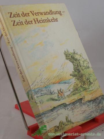 Product image of the product “Zeit der Verwandlung - Zeit der Heimkehr : kleines Lesebuch ”