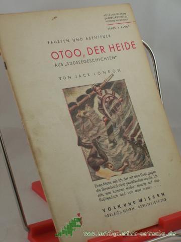 Product image of the product “Otoo, der Heide : Aus den "Südseegeschichten" / Jack London. Textill. von Erwin Franzke ”
