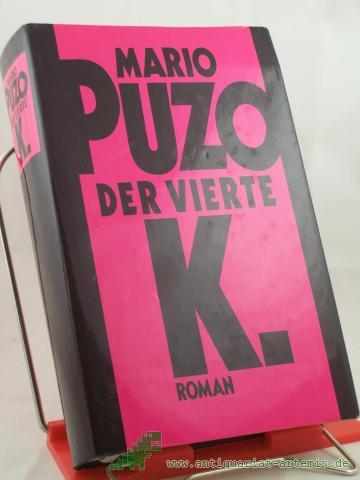 Product image of the product “Der vierte K. : Roman / Mario Puzo. Aus dem Amerikan. von Gisela Stege ”