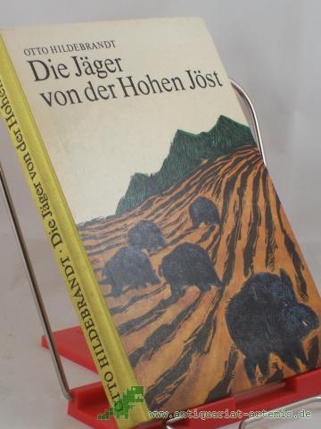 Product image of the product “Die Jäger von der hohen Jöst / Otto Hildebrandt. Illustrationen von Rainer Zieger ”