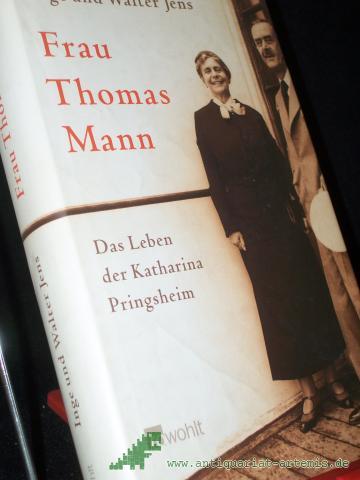 Product image of the product “Frau Thomas Mann : das Leben der Katharina Pringsheim / Inge und Walter Jens ”