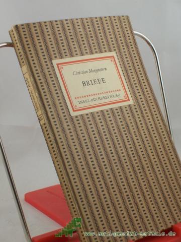 Artikelbild des Artikels “Briefe : Eine Auswahl / Christian Morgenstern. Auswahl u. Geleitw. von Grete Ebner-Eschenhaym “