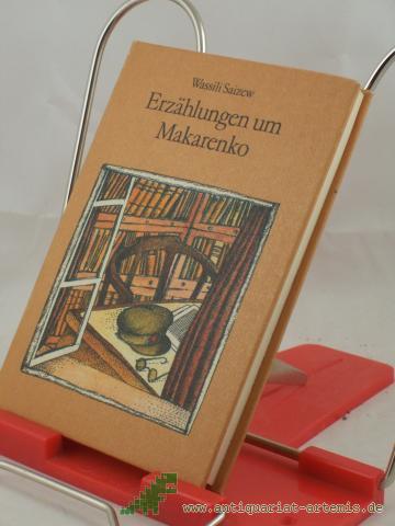 Artikelbild des Artikels “Erzählungen um Makarenko / Wassili Saizew. Dt. von Eva Brück “