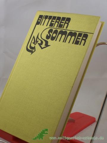 Artikelbild des Artikels “Bitterer Sommer : Roman / Paul Kuusberg. Aus d. Russ. von Ingeborg Kolinko “