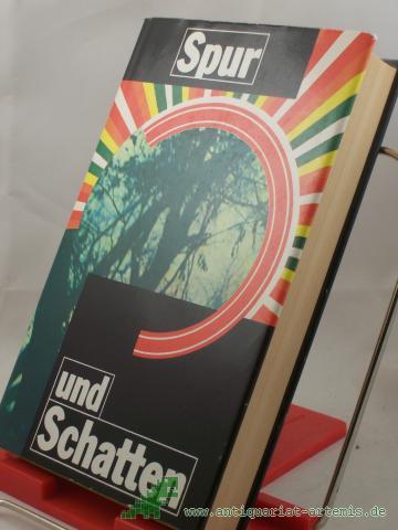 Artikelbild des Artikels “Spur und Schatten : Erzählungen über Tschekisten / aus d. Russ. übers. von Thea-Marianne Bobrowski... Hrsg.: Eduard Ullmann “