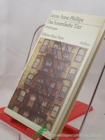 Artikelbild des Artikels “Das himmlische Tier : Erzählungen / Jayne Anne Phillips. Dt. von Walter Hartmann “