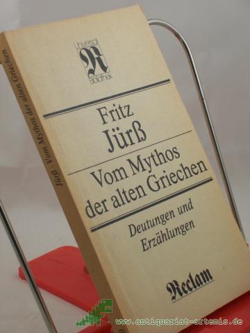 Artikelbild des Artikels “Vom Mythos der alten Griechen : Deutungen u. Erzählungen / Fritz Jürss “