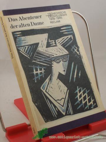 Product image of the product “Das Abenteuer der alten Dame : Tschech. Erzählungen 1918 - 1945 / aus d. Tschech. hrsg. von Ludwig Richter ”