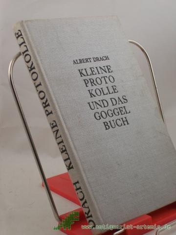 Artikelbild des Artikels “Kleine Protokolle und das Goggelbuch / Albert Drach “