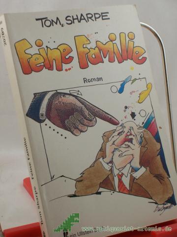 Artikelbild des Artikels “Feine Familie : Roman / Tom Sharpe. Übers. von Irene Rumler “