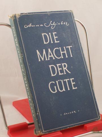 Product image of the product “Macht der Güte : Erzählungen / Anna Schieber ”
