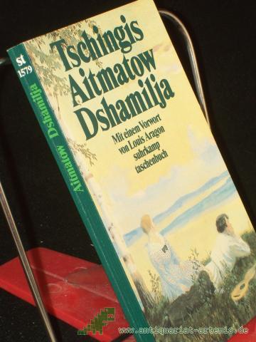 Product image of the product “Dshamilja : Erzählung / Tschingis Aitmatow. Mit e. Vorw. von Louis Aragon. Aus d. Russ. von Gisela Drohla ”
