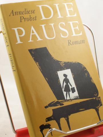 Product image of the product “Die Pause : Roman / Anneliese Probst. Illustrationen: Fred Westphal ”