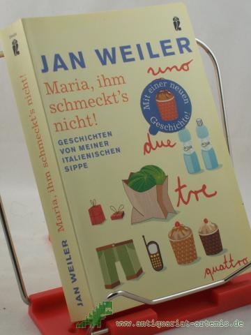 Product image of the product “Maria, ihm schmeckt's nicht! : Geschichten von meiner italienischen Sippe / Jan Weiler ”