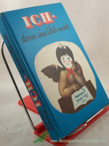 Product image of the product “Ich, dann eine Weile nichts / Hans-Ulrich Lüdemann. Illustrationen von Fred Westphal. Fotos von Horst Glocke ”