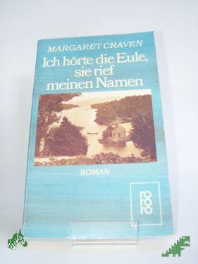 Artikelbild des Artikels “Ich hörte die Eule, sie rief meinen Namen : Roman / Margaret Craven. Dt. von Kai Molvig “