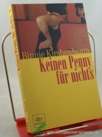 Product image of the product “Keinen Penny für nichts : Erzählungen / Binnie Kirshenbaum. Dt. von Patricia Reimann ”