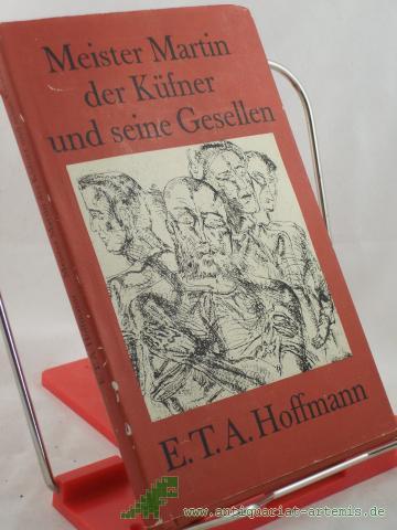 Product image of the product “Meister Martin, der Küfner, und seine Gesellen : Erzählung / E. T. A. Hoffmann. Mit e. Nachw. von Gustav Erdmann u. 10 Radierungen von Winfried Wolk ”