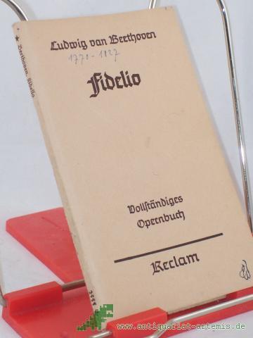 Product image of the product “Fidelio : Oper in 2 Aufz. Vollst. Buch / Ludwig van Beethoven. Dichtung nach Bouilly von J. Sonnleithner u. G. F. Treitschke. Neu hrsg. u. eingel. von Georg Richard Kruse ”