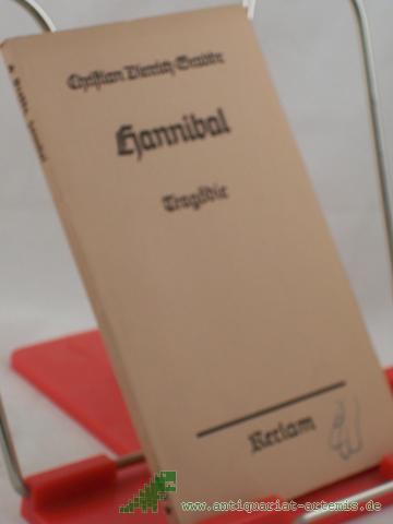 Product image of the product “Hannibal : Tragödie / Christian Dietrich Grabbe. Mit e. Nachw. von Georg Richard Kruse ”