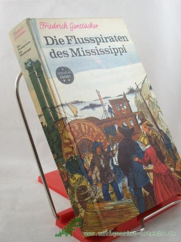 Artikelbild des Artikels “Die Flusspiraten des Mississippi : Aus d. Waldleben Amerikas / Friedrich Gerstäcker. Illustrationen von Harri Förster “