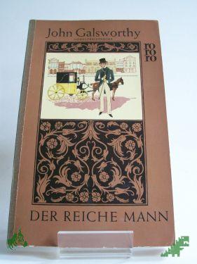 Artikelbild des Artikels “Der reiche Mann / John Galsworthy. Aus d. Engl. übers. von Luise Wolf u. Leon Schalit “