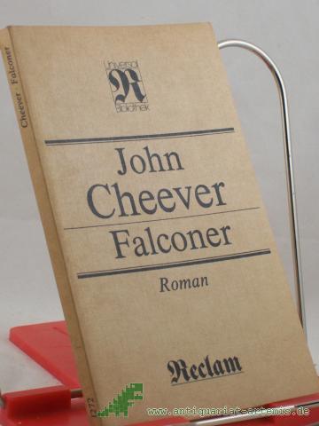 Product image of the product “Falconer : Roman ; aus dem Englischen / John Cheever. Übers. von Dieter Dörr ”