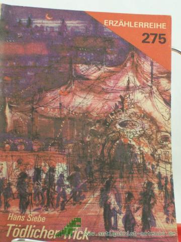Product image of the product “Tödlicher Trick : Kriminalerzählung / Hans Siebe. Illustrationen: Jürgen Wagner ”