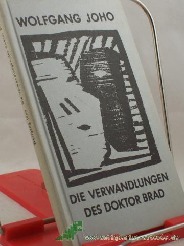 Product image of the product “Die Verwandlungen des Doktor Brad : Erzählung / Wolfgang Joho ”