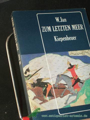 Product image of the product “Zum letzten Meer : histor. Roman / W. Jan. Aus d. Russ. übers. von Horst Wolf ”
