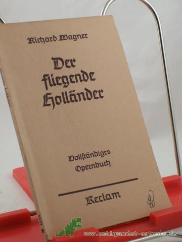 Product image of the product “Der fliegende Holländer : Romantische Oper in 3 Aufz. / Richard Wagner. Hrsg. u. eingel. von Georg Richard Kruse ”