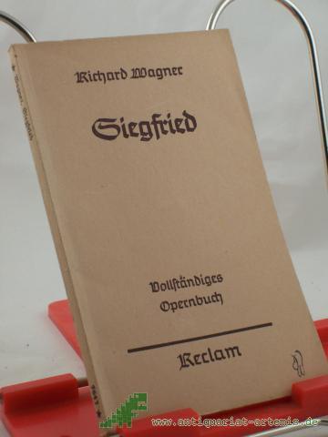 Product image of the product “Siegfried : 2. Tag aus d. Bühnenfestspiel Der Ring des Nibelungen / Richard Wagner. Hrsg. von Georg Richard Kruse. Mit e. Einl. von Hermann Heyer ”