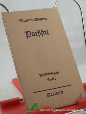 Product image of the product “Parsifal : Ein Bühnenweihfestsp. ; Vollst. Buch / Richard Wagner. Hrsg. u. eingel. von Georg Richard Kruse ”