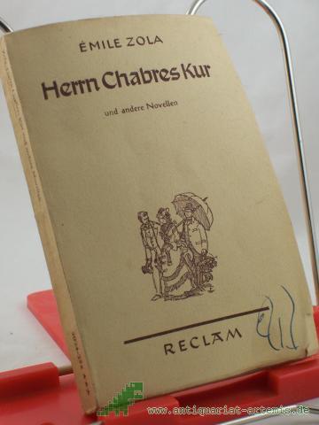 Product image of the product “Herrn Chabres Kur und andere Novellen / Emile Zola. Autor. Übers. aus d. Franz. v. Henriette Dévidé ”