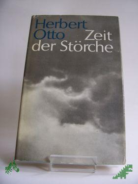 Product image of the product “Zeit der Störche : Erzählung / Herbert Otto ”