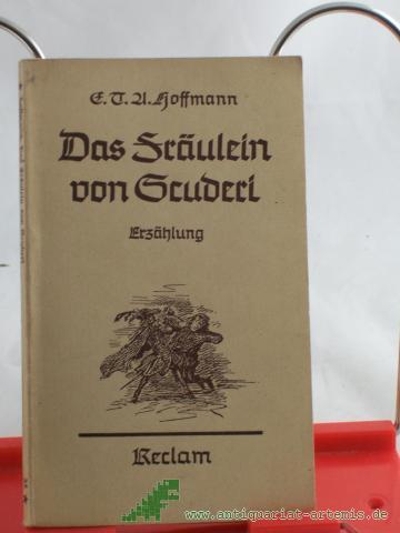 Product image of the product “Das Fräulein von Scuderi : Erzählg aus d. Zeitalter Ludwigs XIV. / E. T. A. Hoffmann ”